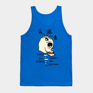 Enjoy the sadness Tank Top